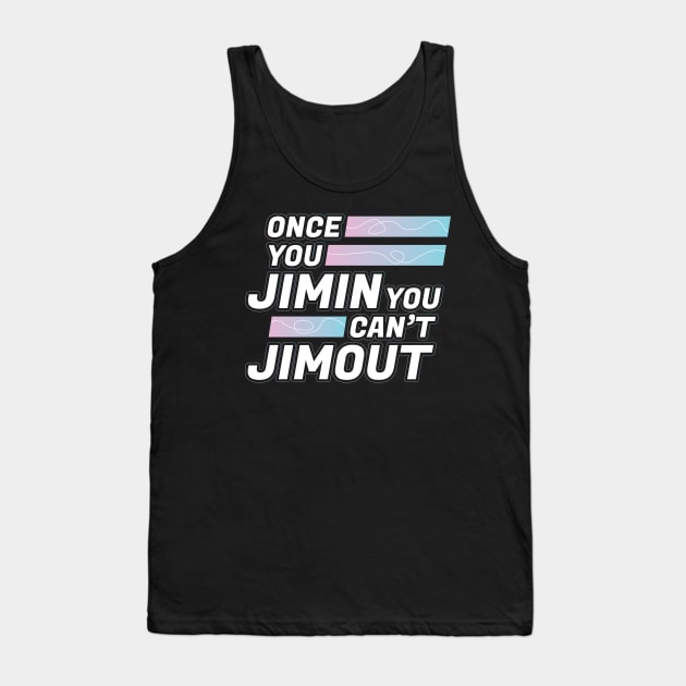 Jimin BTS shirt | Once you Jimin you can't Jimout Tank Top by ElevenVoid